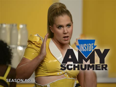 Inside Amy Schumer: Season 3 .